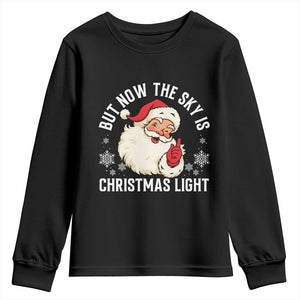 Santa Opalite Christmas Youth Sweatshirt But Now The Sky Is Xmas Light TS14 Black Print Your Wear