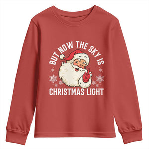 Santa Opalite Christmas Youth Sweatshirt But Now The Sky Is Xmas Light TS14 Red Print Your Wear