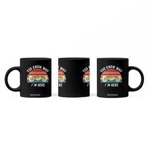 Funny Thanksgiving Dinner Coffee Mug You Know Why I Am Here TS14 Print Your Wear