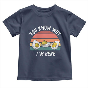 Funny Thanksgiving Dinner Toddler T Shirt You Know Why I Am Here TS14 Navy Print Your Wear