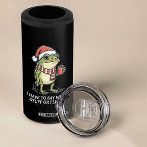 Funny Frog Christmas Meme 4 in 1 Can Cooler Tumbler I Have to Say Weird Stuff Or I Will Die TS14 Print Your Wear