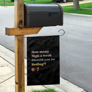 67 Six Seven Meme Garden Flag How Many Nights Reading 67 TS14 Print Your Wear