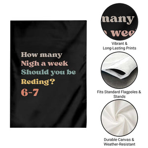 67 Six Seven Meme Garden Flag How Many Nights Reading 67 TS14 Print Your Wear