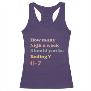 67 Six Seven Meme Racerback Tank Top How Many Nights Reading 67 TS14 Purple Print Your Wear