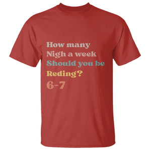 67 Six Seven Meme T Shirt How Many Nights Reading 67 TS14 Red Print Your Wear