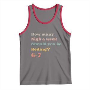67 Six Seven Meme Tank Top How Many Nights Reading 67 TS14 Deep Heather Red Print Your Wear