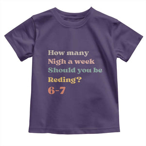 67 Six Seven Meme Toddler T Shirt How Many Nights Reading 67 TS14 Purple Print Your Wear