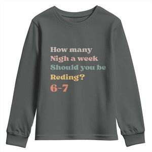 67 Six Seven Meme Youth Sweatshirt How Many Nights Reading 67 TS14 Dark Heather Print Your Wear