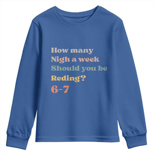 67 Six Seven Meme Youth Sweatshirt How Many Nights Reading 67 TS14 Royal Blue Print Your Wear
