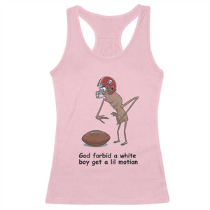 God Forbid a White Boy Get a Lil Motion Racerback Tank Top Marcus The Worm Robert Meme Funny Internet Quote TS14 Light Pink Print Your Wear