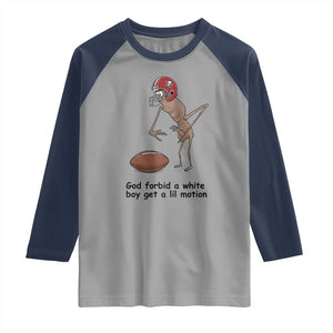 God Forbid a White Boy Get a Lil Motion Raglan Shirt Marcus The Worm Robert Meme Funny Internet Quote TS14 Sport Gray Navy Print Your Wear