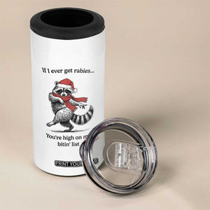 Funny Racoon Christmas 4 in 1 Can Cooler Tumbler If I Ever Get Rabies You're High On My Bitting List TS14 Print Your Wear