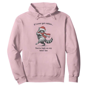Funny Racoon Christmas Hoodie If I Ever Get Rabies You're High On My Bitting List TS14 Light Pink Print Your Wear