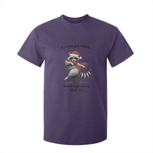 Funny Racoon Christmas T Shirt For Kid If I Ever Get Rabies You're High On My Bitting List TS14 Purple Print Your Wear