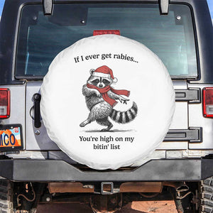 Funny Racoon Christmas Spare Tire Cover If I Ever Get Rabies You're High On My Bitting List TS14 No hole White Print Your Wear