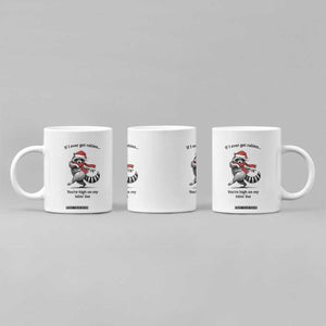 Funny Racoon Christmas Coffee Mug If I Ever Get Rabies You're High On My Bitting List TS14 Print Your Wear