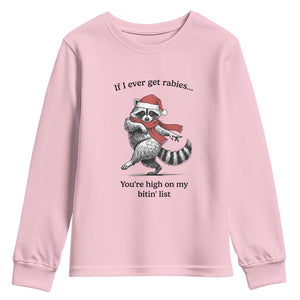 Funny Racoon Christmas Youth Sweatshirt If I Ever Get Rabies You're High On My Bitting List TS14 Light Pink Print Your Wear