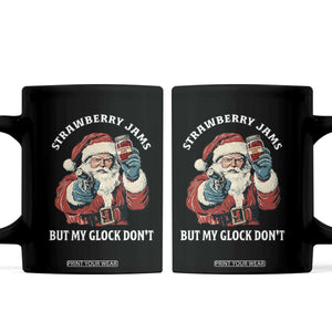 Strawberry Jams But My Gun Do Not Coffee Mug Funny Santa Gun Christmas TS14 Black Print Your Wear