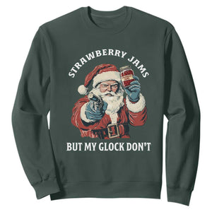 Strawberry Jams But My Gun Do Not Sweatshirt Funny Santa Gun Christmas TS14 Dark Forest Green Print Your Wear