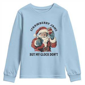 Funny Santa Gun Christmas Youth Sweatshirt Strawberry Jams But My Gun Do Not TS14 Light Blue Print Your Wear