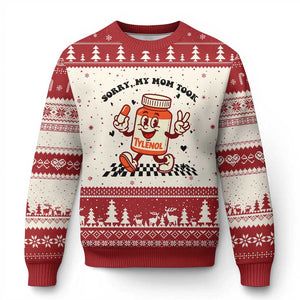 Funny Tylenol Joke Ugly Christmas Sweater Please Be Patient My Mom Took Tylenol TS14 Beige Red Print Your Wear