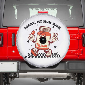 Funny Tylenol Joke Spare Tire Cover Please Be Patient My Mom Took Tylenol TS14 White Print Your Wear