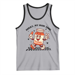Funny Tylenol Joke Tank Top Please Be Patient My Mom Took Tylenol TS14 Athletic Heather Black Print Your Wear
