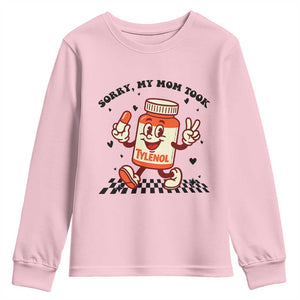 Funny Tylenol Joke Youth Sweatshirt Please Be Patient My Mom Took Tylenol TS14 Light Pink Print Your Wear