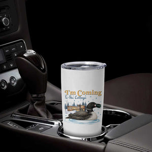 I Am Coming To The Cottage Tumbler Cup Stupid Canadian Wolf Bird TS14 Print Your Wear