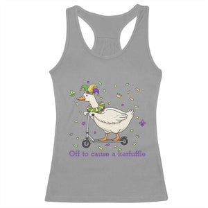 Mardi Gras Silly Goose Racerback Tank Top Off To Cause A Kerfuffle TS14 Sport Gray Print Your Wear