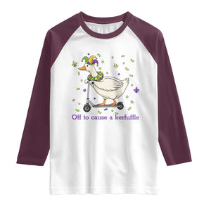 Mardi Gras Silly Goose Raglan Shirt Off To Cause A Kerfuffle TS14 White Maroon Print Your Wear