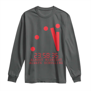 Doomsday Clock Armageddon Long Sleeve Shirt Almost Midnight Always Scrolling TS14 Dark Heather Print Your Wear