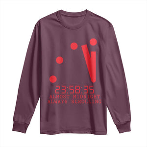 Doomsday Clock Armageddon Long Sleeve Shirt Almost Midnight Always Scrolling TS14 Maroon Print Your Wear