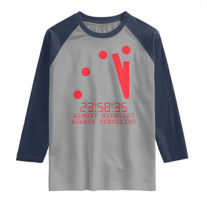 Doomsday Clock Armageddon Raglan Shirt Almost Midnight Always Scrolling TS14 Sport Gray Navy Print Your Wear