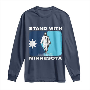 Stand with Minnesota Long Sleeve Shirt Christian Jesus Minnesota Strong Subtle Anti ICE TS14 Navy Print Your Wear