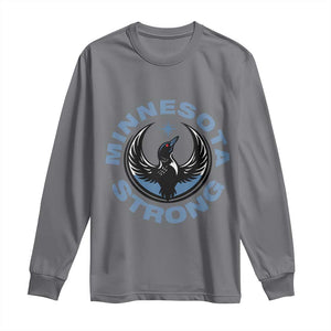 Minnesota Strong Long Sleeve Shirt MN State Bird Loon Resistance Political Protest TS14 Charcoal Print Your Wear
