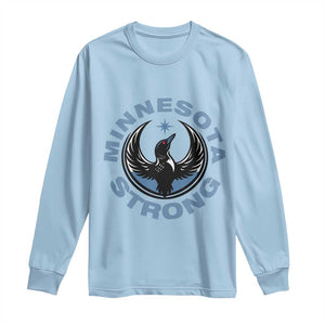 Minnesota Strong Long Sleeve Shirt MN State Bird Loon Resistance Political Protest TS14 Light Blue Print Your Wear