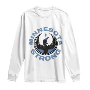 Minnesota Strong Long Sleeve Shirt MN State Bird Loon Resistance Political Protest TS14 White Print Your Wear