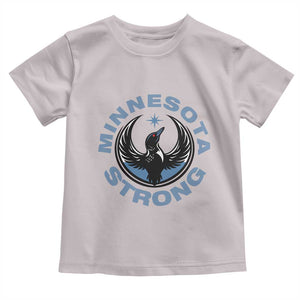 Minnesota Strong Toddler T Shirt MN State Bird Loon Resistance Political Protest TS14 Ice Gray Print Your Wear