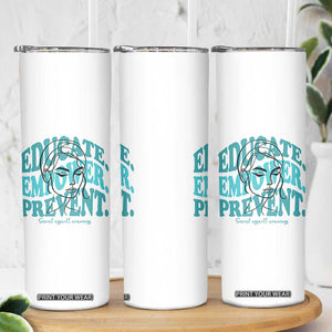 Sexual Assault Awareness Prevention Skinny Tumbler Educate Empower Prevent Women's Right TS14 Print Your Wear