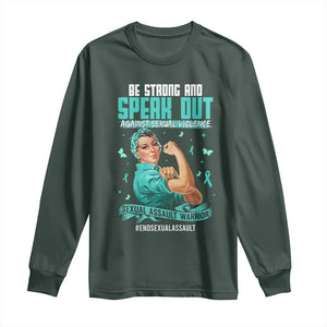Sexual Assault Awareness Long Sleeve Shirt Be Strong And Speak Out Against Sexual Violence TS14 Dark Forest Green Print Your Wear