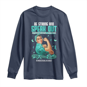 Sexual Assault Awareness Long Sleeve Shirt Be Strong And Speak Out Against Sexual Violence TS14 Navy Print Your Wear