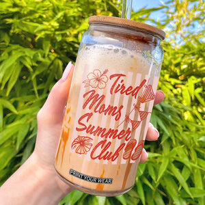 Tired Moms Summer Club Glass Can Funny Mom Life Beach Vacation TS14 White Print Your Wear
