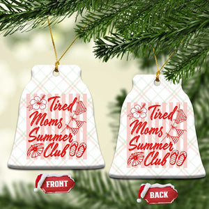 Tired Moms Summer Club Ceramic Ornament Funny Mom Life Beach Vacation TS14 Print Your Wear