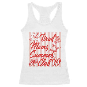 Tired Moms Summer Club Racerback Tank Top Funny Mom Life Beach Vacation TS14 White Print Your Wear