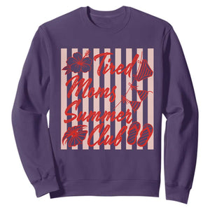 Tired Moms Summer Club Sweatshirt Funny Mom Life Beach Vacation TS14 Purple Print Your Wear
