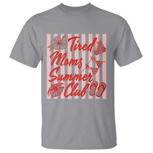 Tired Moms Summer Club T Shirt Funny Mom Life Beach Vacation TS14 Sport Gray Print Your Wear