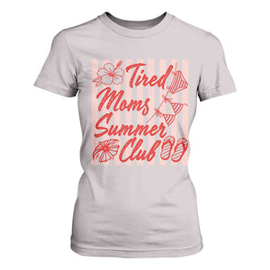 Tired Moms Summer Club T Shirt For Women Funny Mom Life Beach Vacation TS14 Ice Gray Print Your Wear