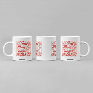 Tired Moms Summer Club Coffee Mug Funny Mom Life Beach Vacation TS14 Print Your Wear