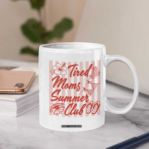 Tired Moms Summer Club Coffee Mug Funny Mom Life Beach Vacation TS14 Print Your Wear